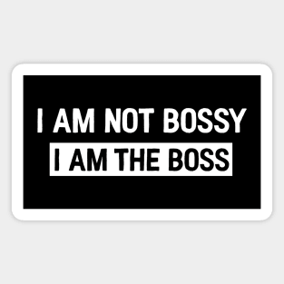 I am the boss Magnet